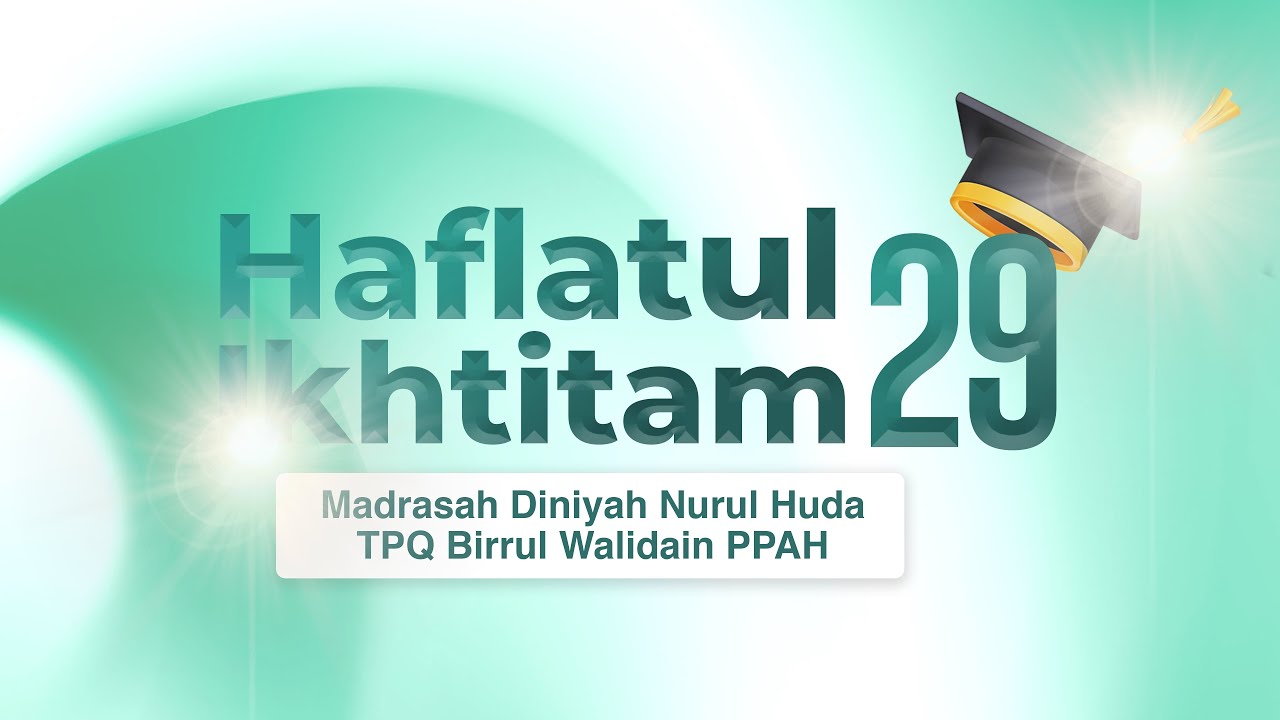 HAFLATUL IKHTITAM AS SAADAH - 29 MADIN NURUL HUDA & TPQ BIRRUL WALIDAIN PP ANWARUL HUDA KOTA MALANG