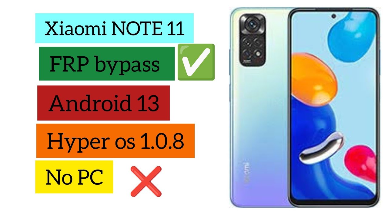 Xiaomi note 11 Frp bypass android 13 hyper os 1.0.8