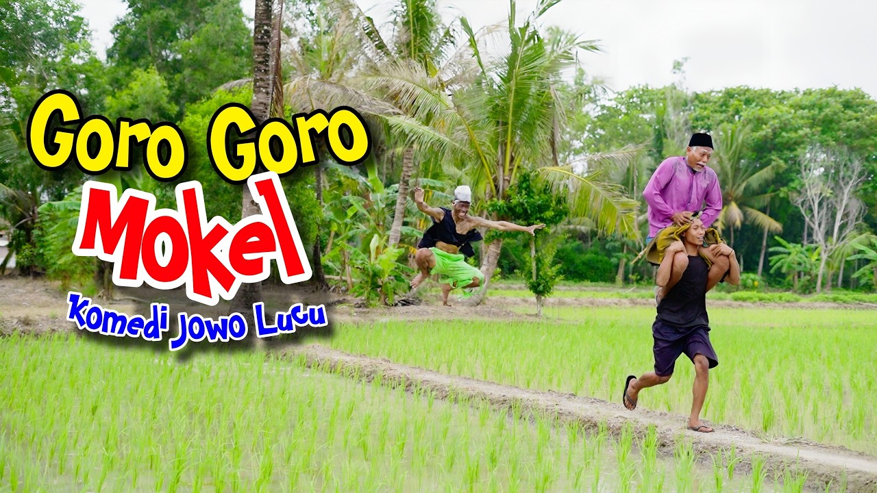 GORO GORO MOKEL - KOMEDI JOWO LUCU Spesial Ramadhan