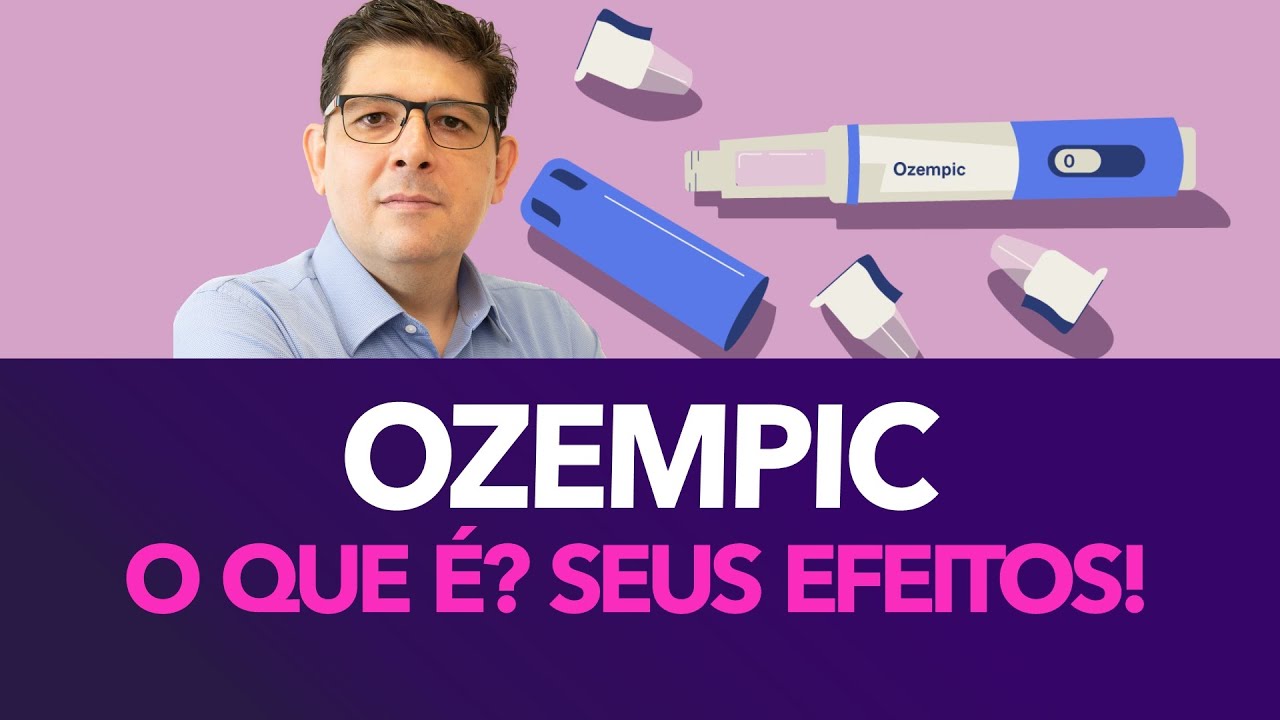 Ozempic: O que &eacute;, como funciona e seus efeitos no corpo | Dr Juliano Teles