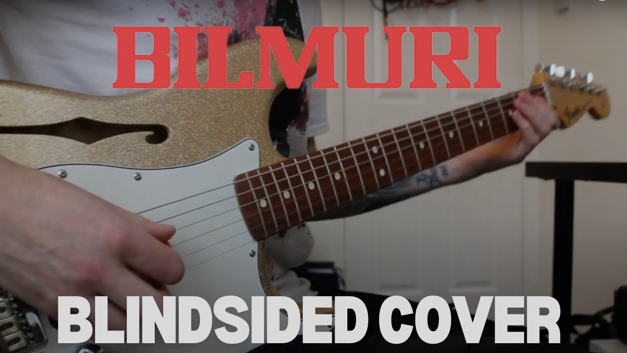 BILMURI - BLINDSIDED (Guitar Cover)