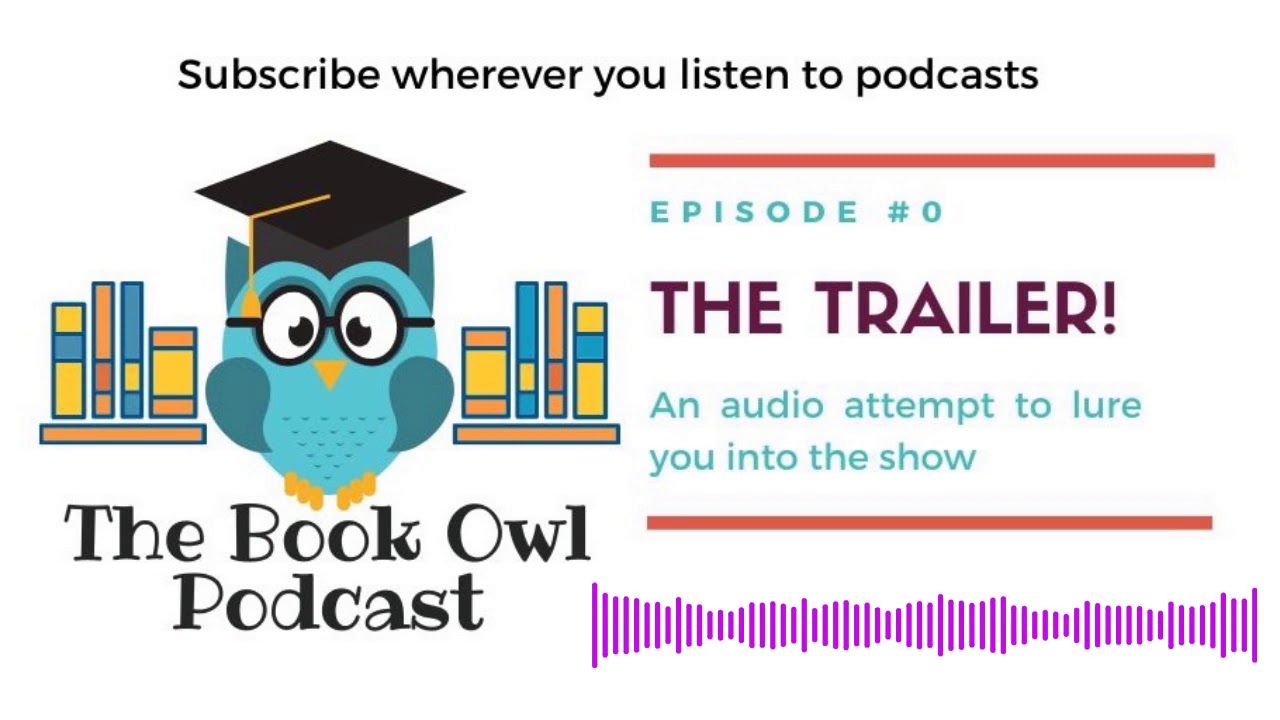 The Book Owl Podcast: Trailer