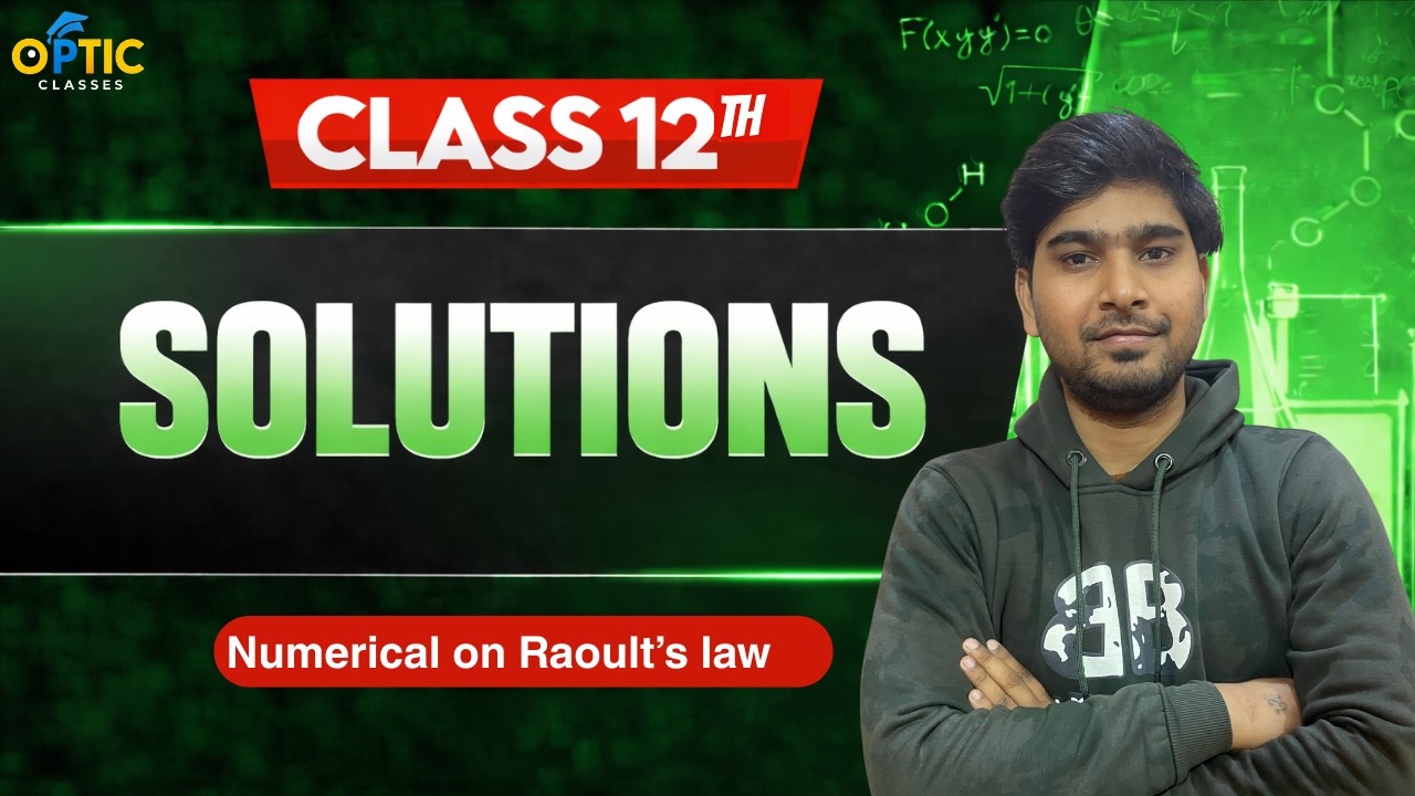 Raoult’s Law Explained | Class 12 Chemistry Solutions Chapter 1 | DPP + Doubt Session LIVE | Board