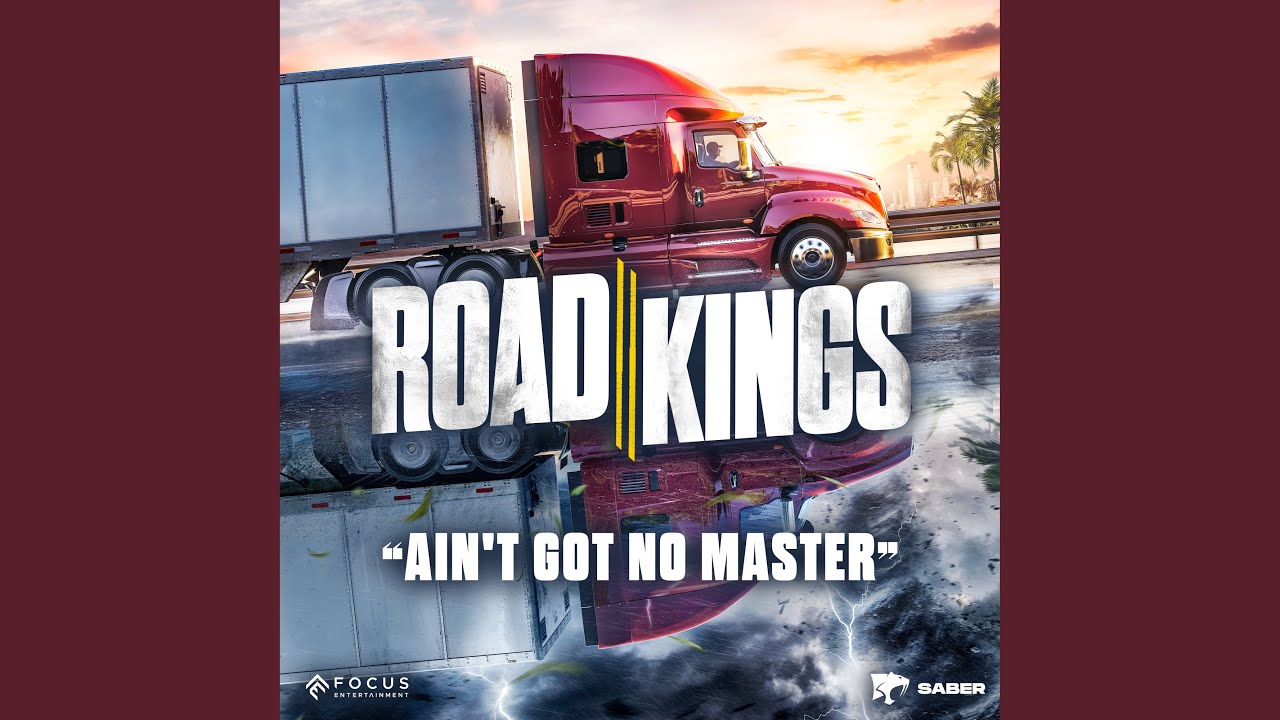 Ain't Got No Master (Road Kings Reveal Trailer Soundtrack)