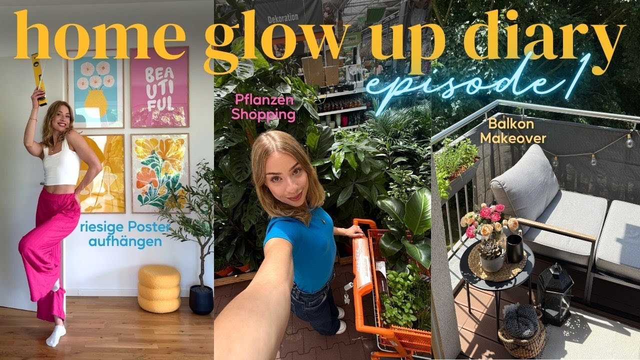 Home Glow Up Diary (Ep.1) 🏡 Balkon Makeover, Makeup ausmisten, neue Bilder
