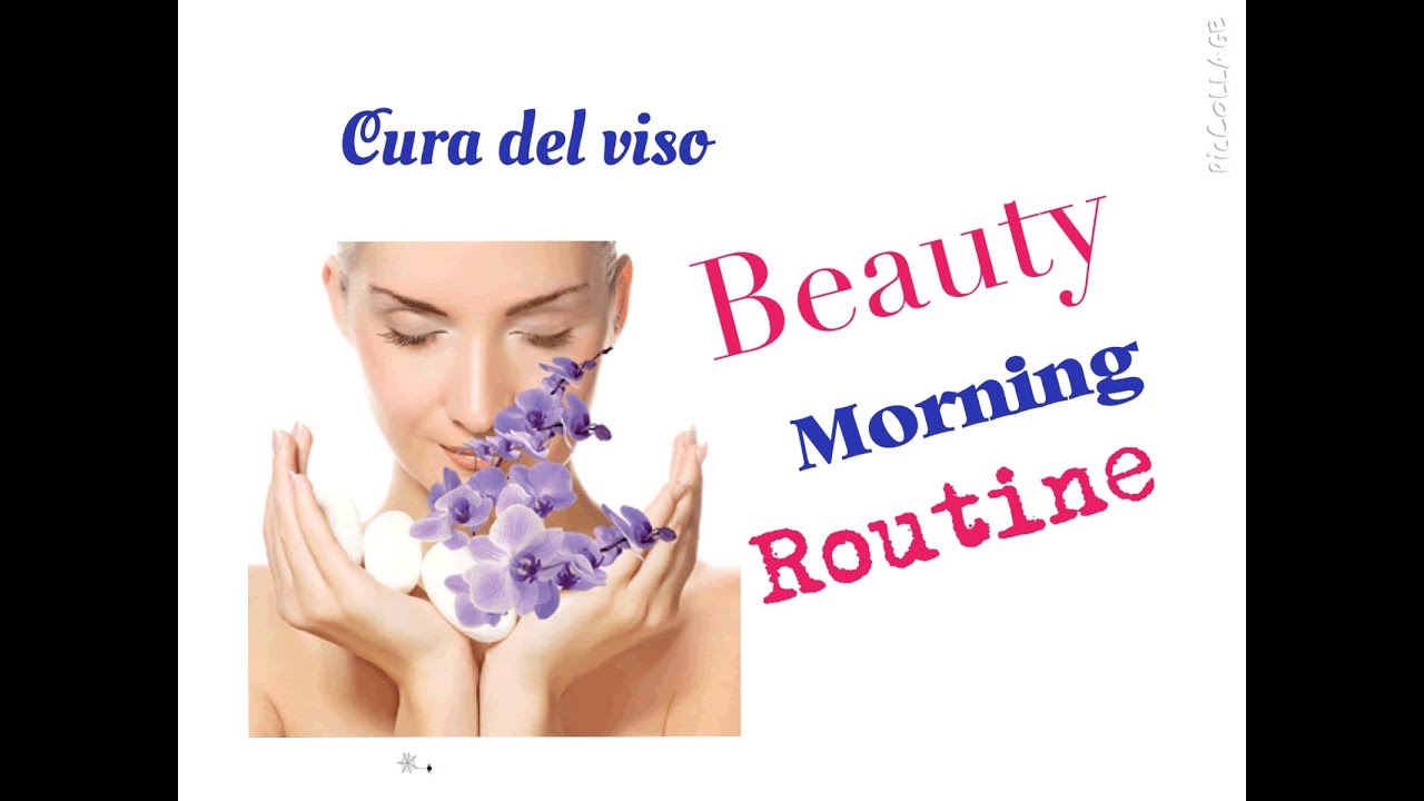 Cura del viso: Morning beauty routine💋