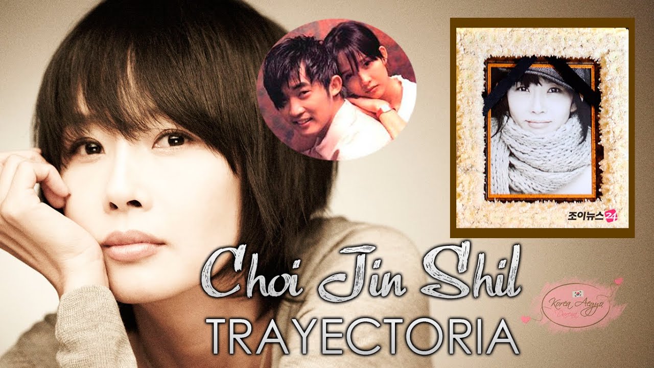 Choi Jin Shil y su tragica historia / Darena Korea Aegyo