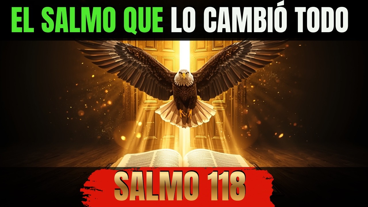 El Día que Dios Rompió mi Escasez — Salmos de VictoriaSalmo 118 (Oración)