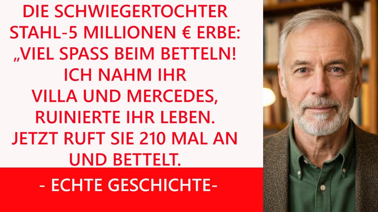 Schwiegertochter stahl 5 Mio  € vom Erbe meines Sohnes  Ich ruinierte ihr Leben für immer