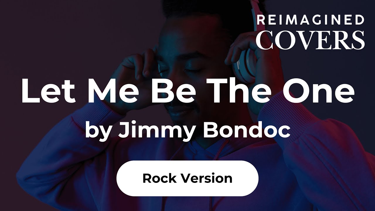 Let Me Be The One by Jimmy Bondoc (Reimagined Rock Version) #OPMCovers, #RockCover, #AICovers
