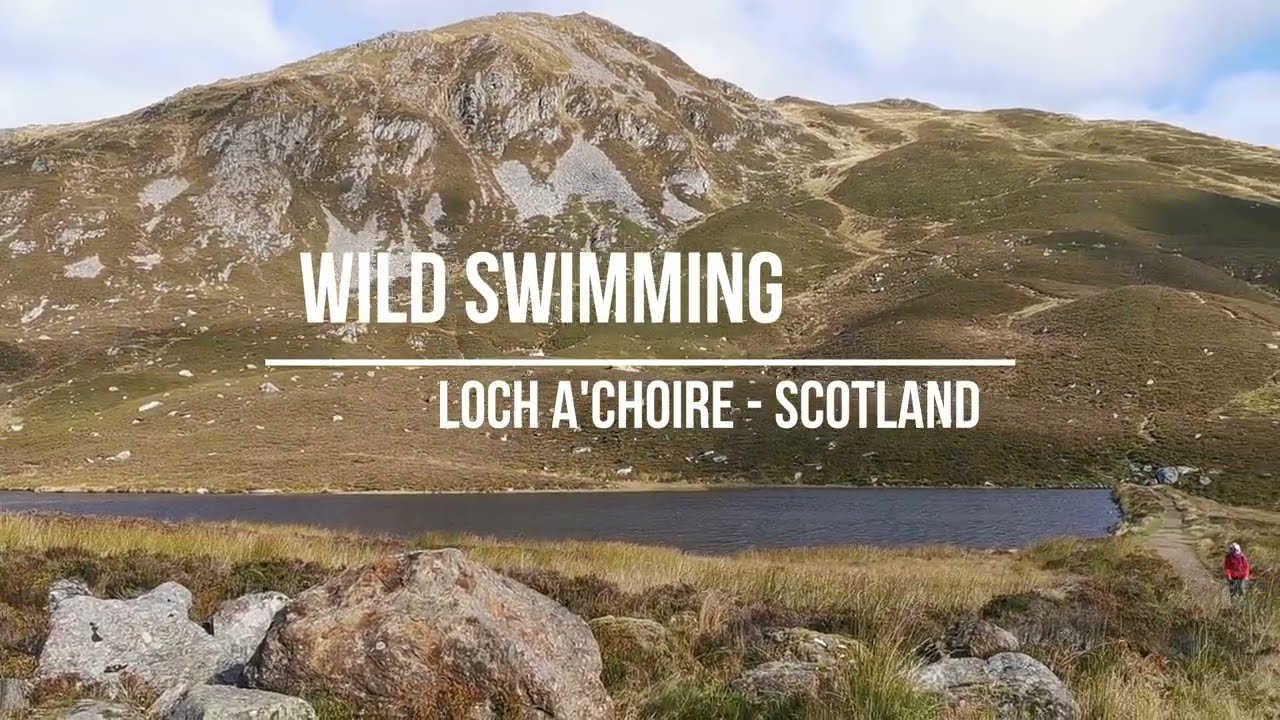 Wild Swimming - Loch a'Choire, Scotland