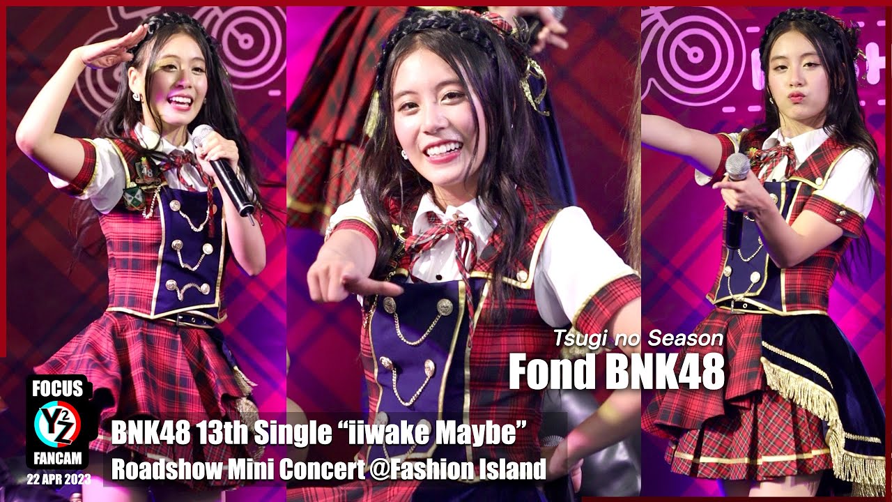 Fond BNK48 Fancam - Tsugi no Season | BNK48 Roadshow Mini Concert @ Fashion Island 230422