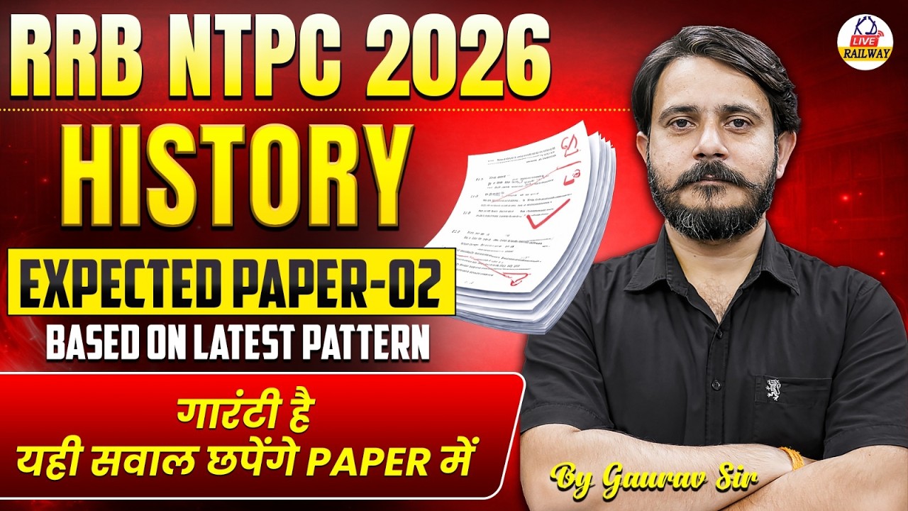 RRB NTPC 2026 | HISTORY | Expected Paper 02 | Based On Latest Pattern |  By Gaurav Sir