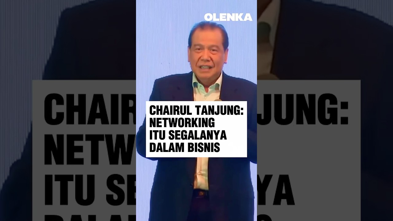 Chairul Tanjung: Networking Itu Segalanya dalam Bisnis #chairultanjung #networking
