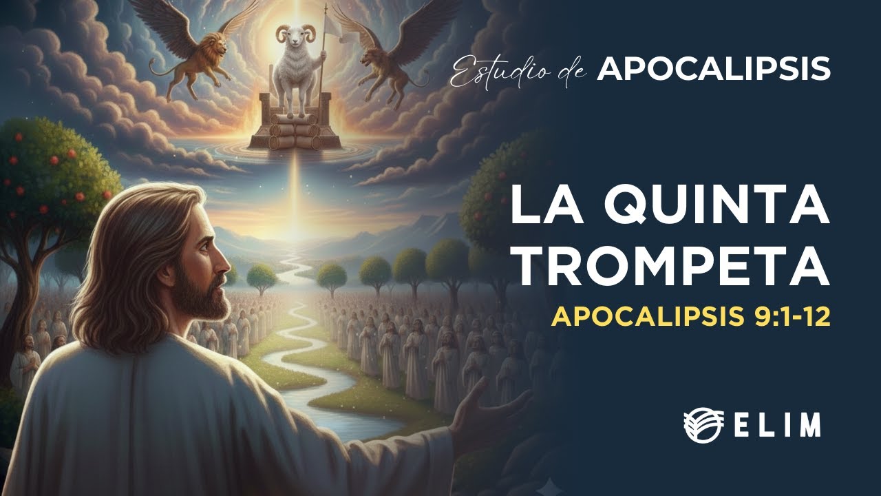 La quinta trompeta  | Apocalipsis 9:1-12 | Estudio Bíblico