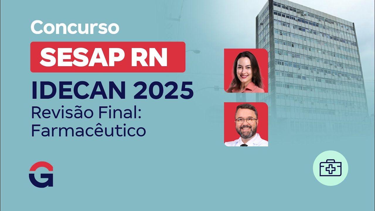 Concurso SESAP RN IDECAN 2025 | Revisão Final: Farmacêutico
