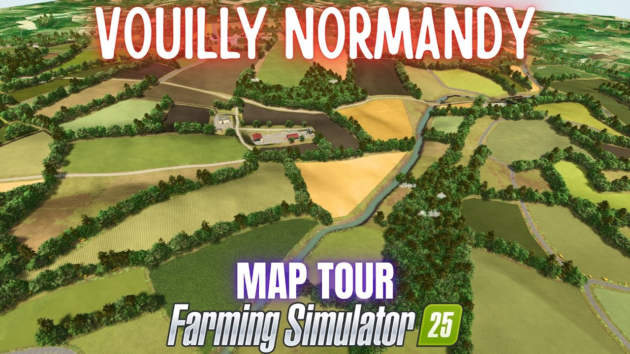 VOUILLY NORMANDY - Map Tour - Farming Simulator 25
