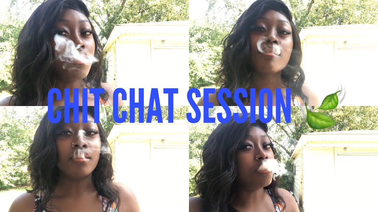 CHIT CHAT SMOKE SESSION 🍃