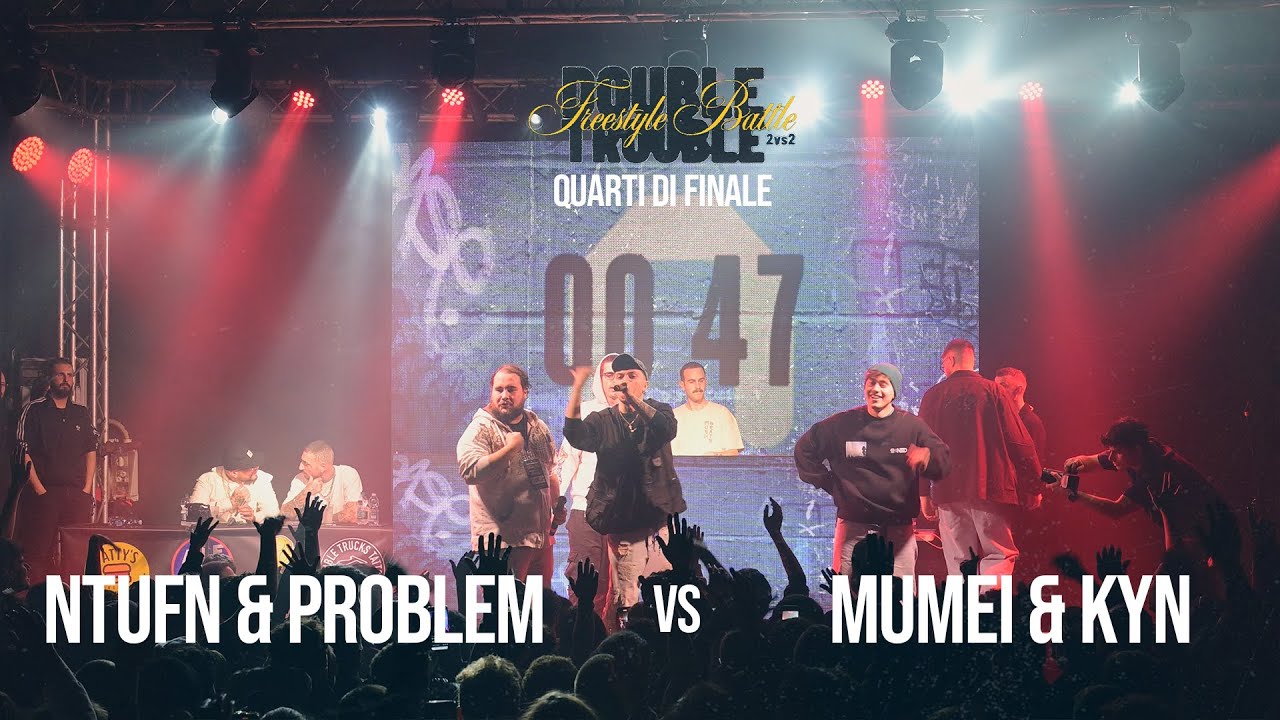 MUMEI & KYN VS NTUFN & PROBLEM || Double Trouble - Freestyle Battle || Quarti