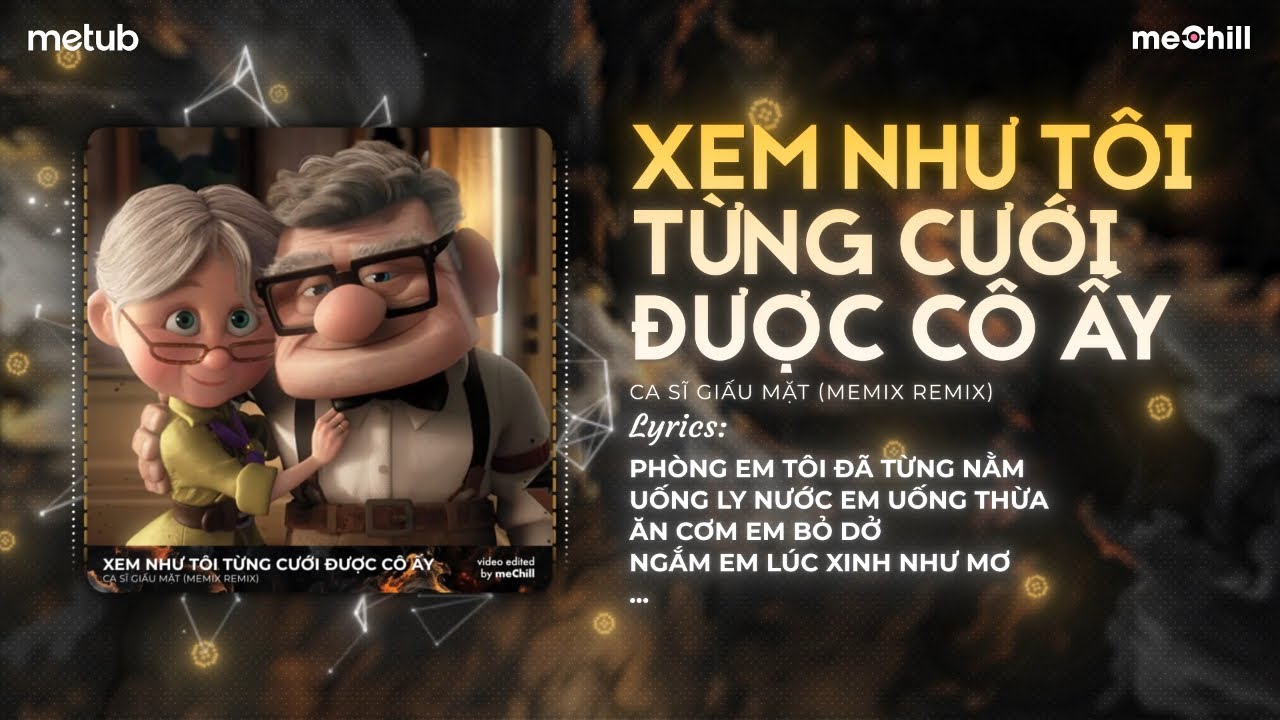 Xem Như T&ocirc;i Từng Cưới Được C&ocirc; Ấy Remix - Ca Sĩ Giấu Mặt Cover x meMix | Ph&ograve;ng Em T&ocirc;i Đ&atilde; Từng Nằm..