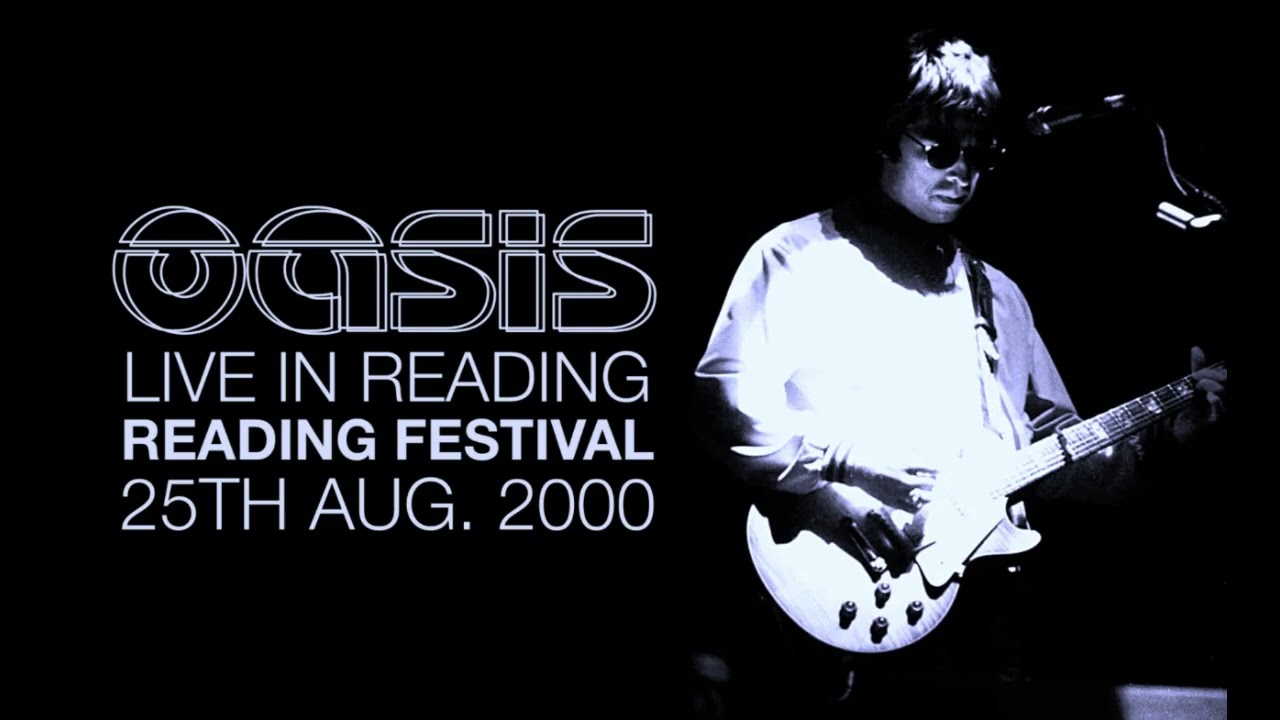 Oasis - Live at Reading Festival (25th August 2000)