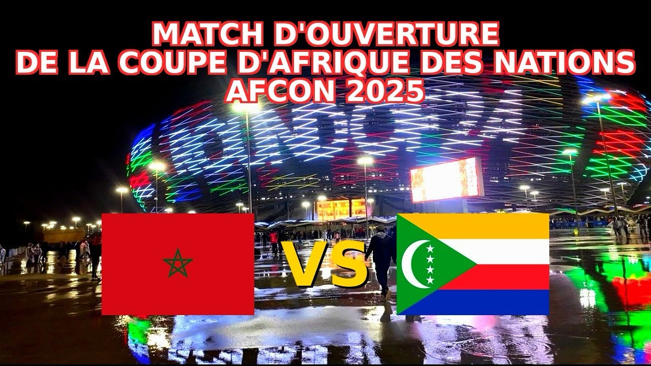 Match d'Ouverture de la Coupe d'Afrique des Nations AFCON 2025 ! Vlog Maroc