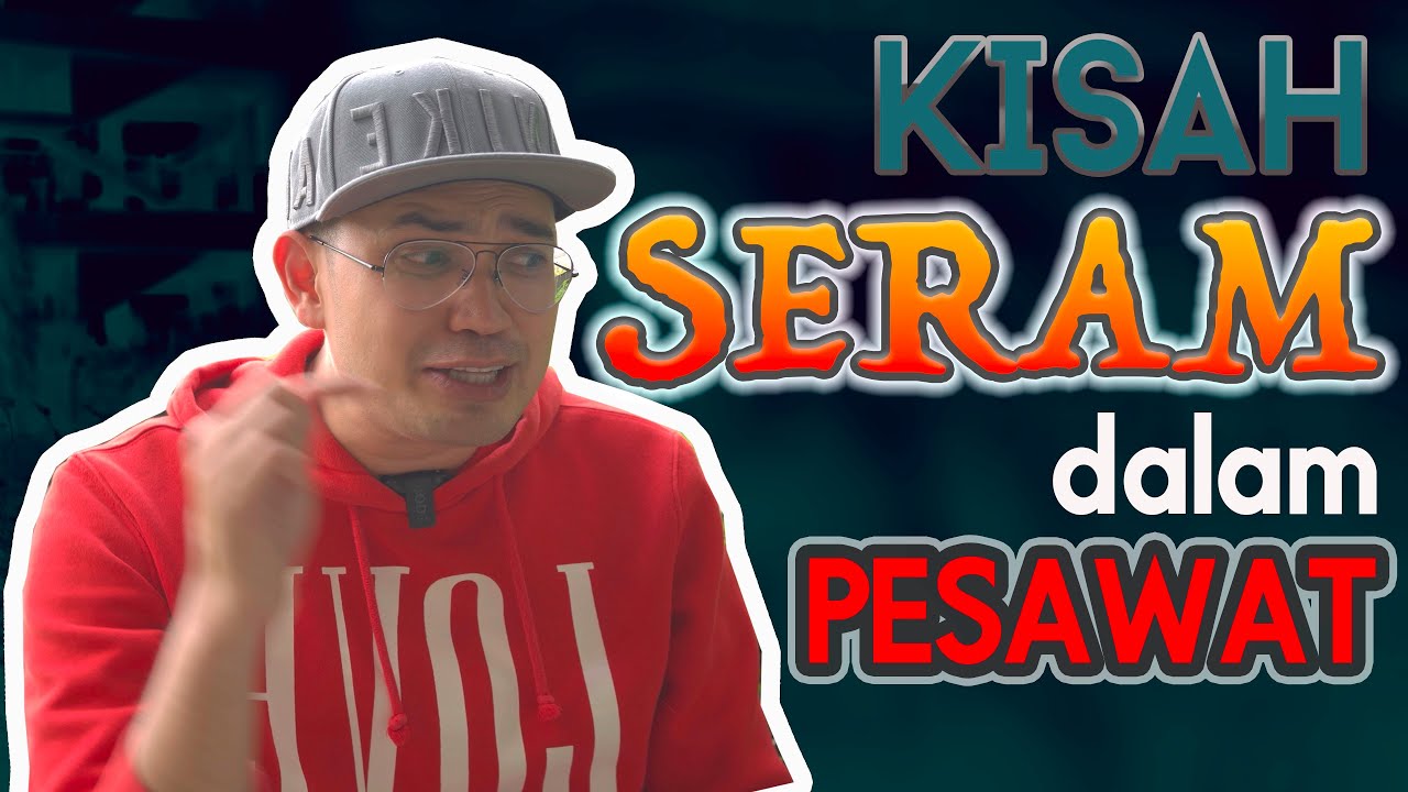 Kisah Seram Dalam Pesawat