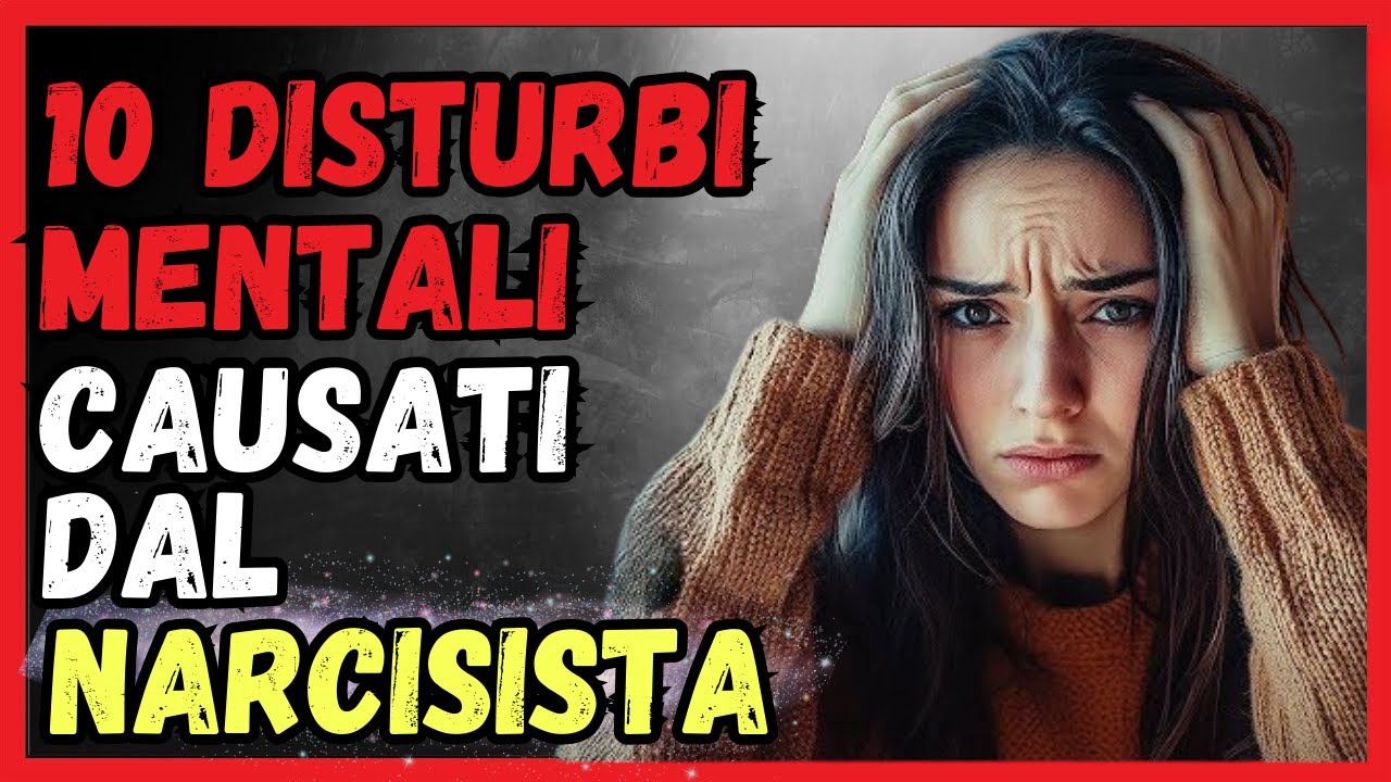 ⚡ 10 DISTURBI MENTALI Causati dai Narcisisti (NON Sottovalutarli!) 🧠