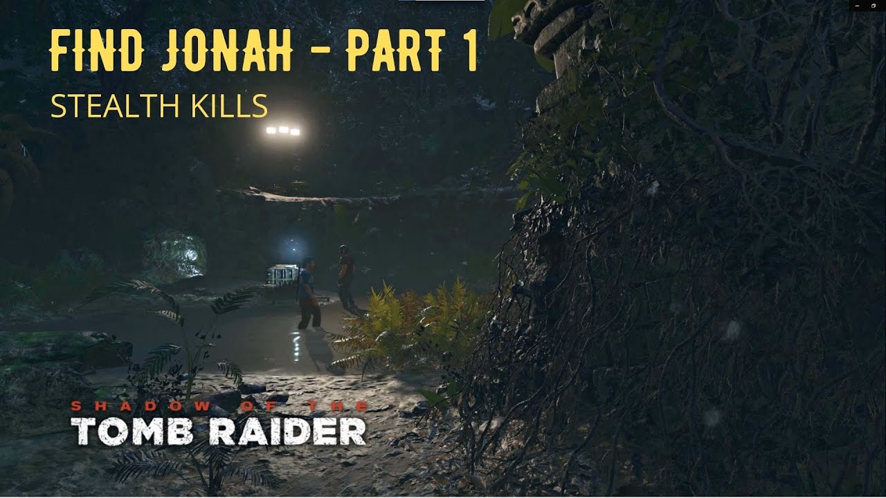 Find Jonah (PART 1) | Downpour | Shadow of the Tomb Raider