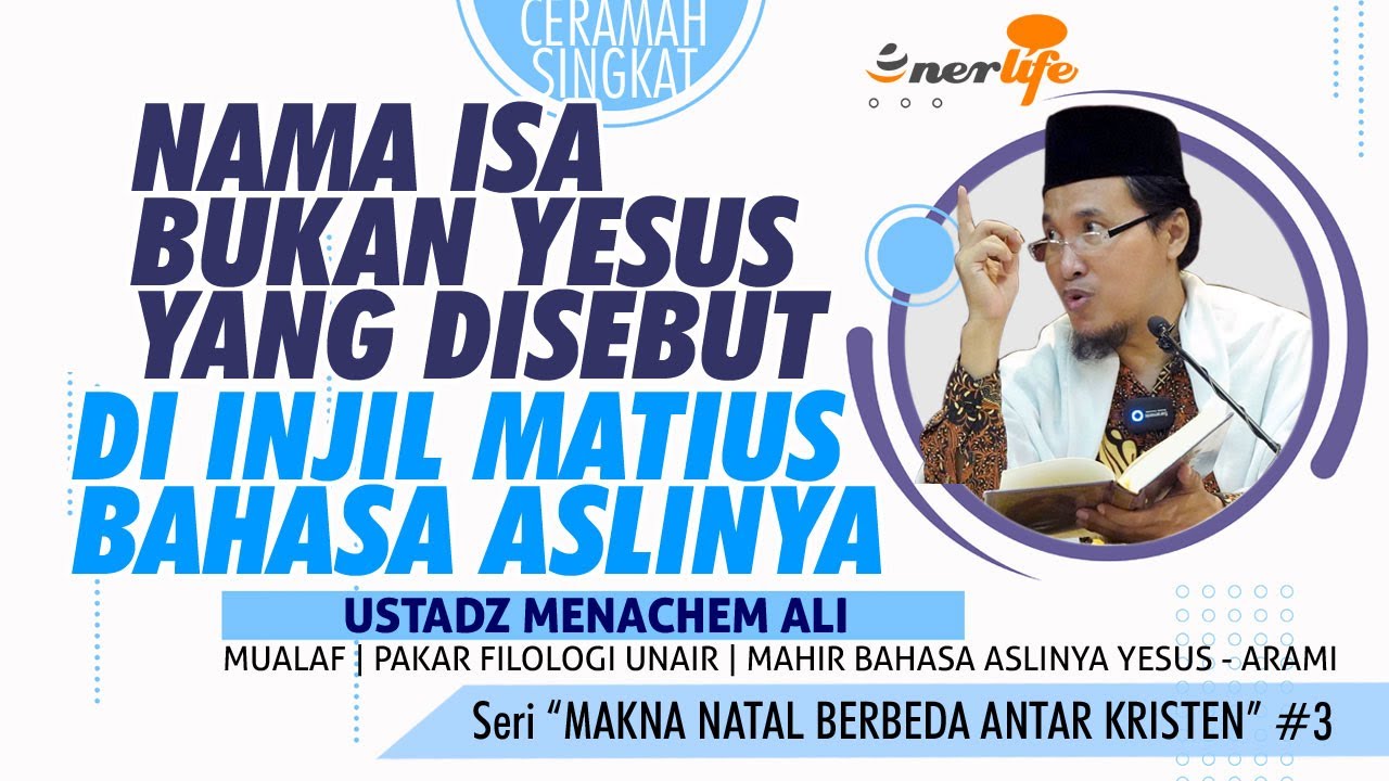 NAMA ISA BUKAN YESUS YANG DISEBUT DI INJIL Matius Bahasa Aslinya | Ustadz Menachem Ali