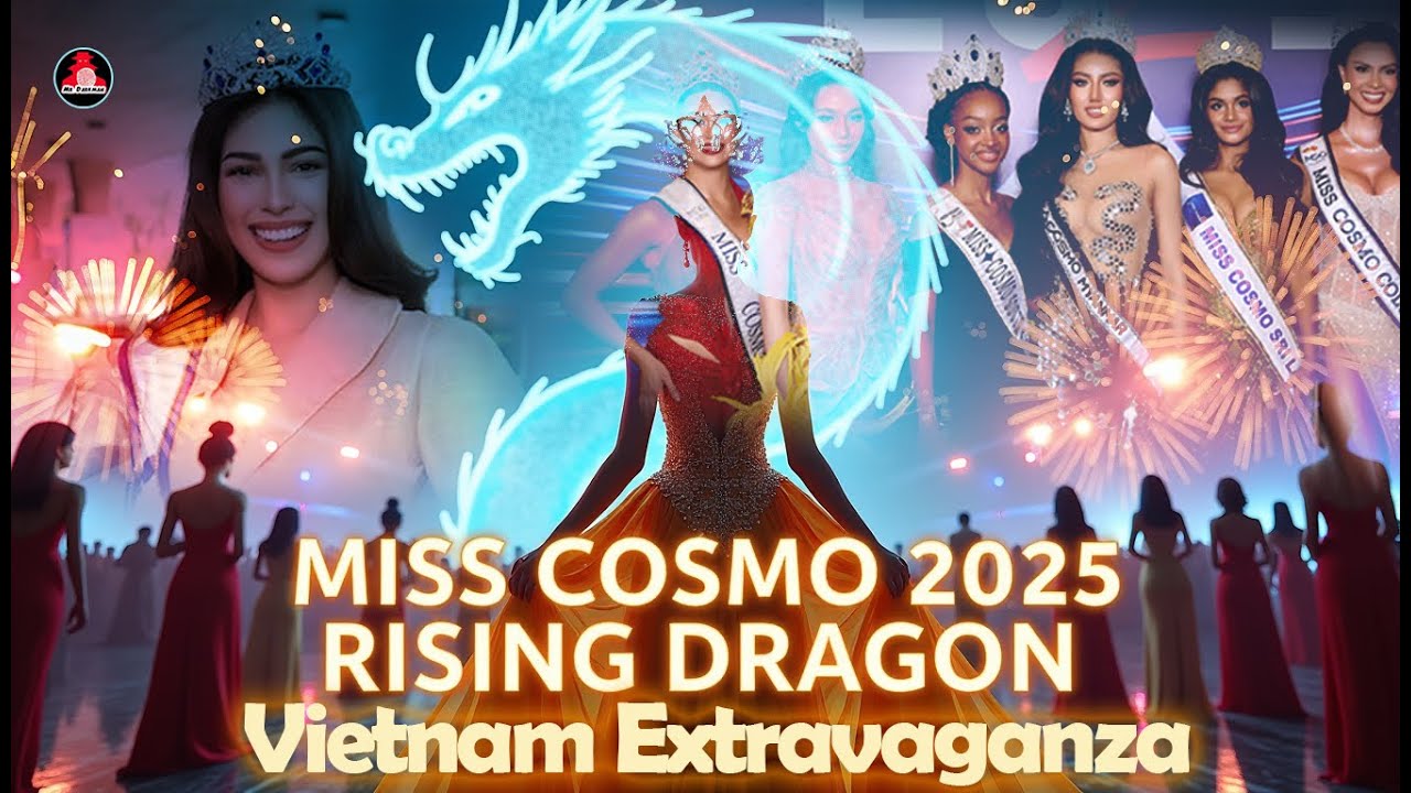 Miss Cosmo 2025: 80 Queens, Rising Dragon Glory & $100K Crown in Vietnam’s Grand Pageant on 20/12/25
