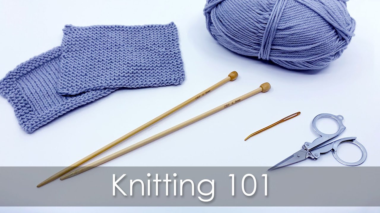Knitting 101: How to Knit for Complete Beginners || Knitting Video Tutorial