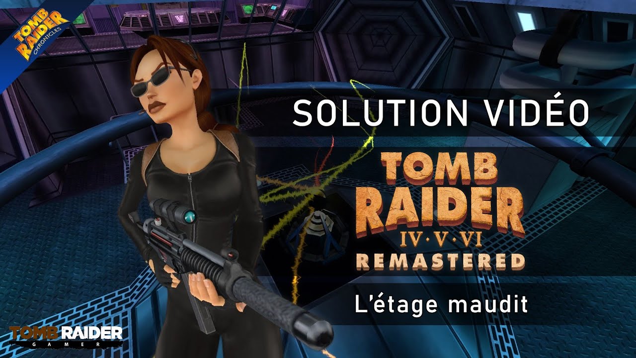Tomb Raider V : Remastered - Niveau 11 - L'étage maudit