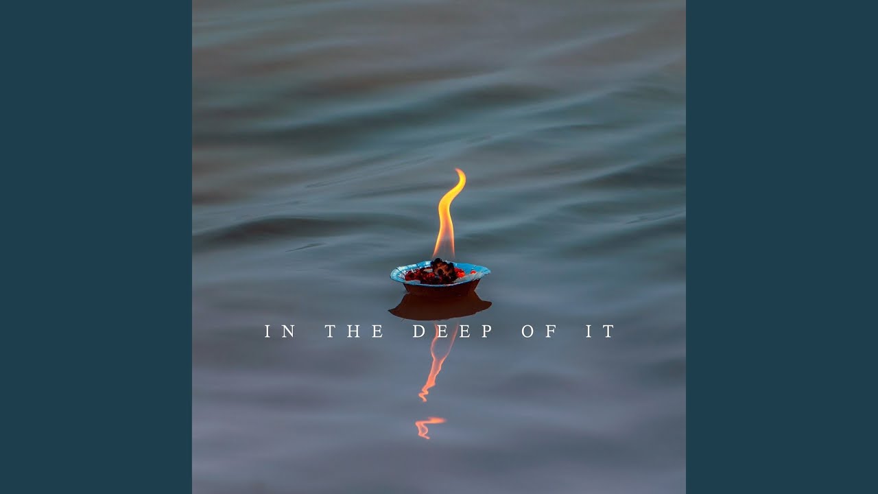 In the Deep of It