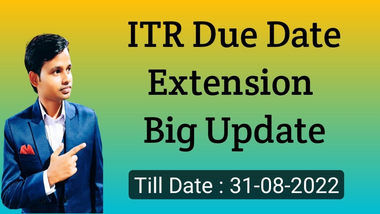 Income Tax Return Due Date Extended for AY 2022-23 ?