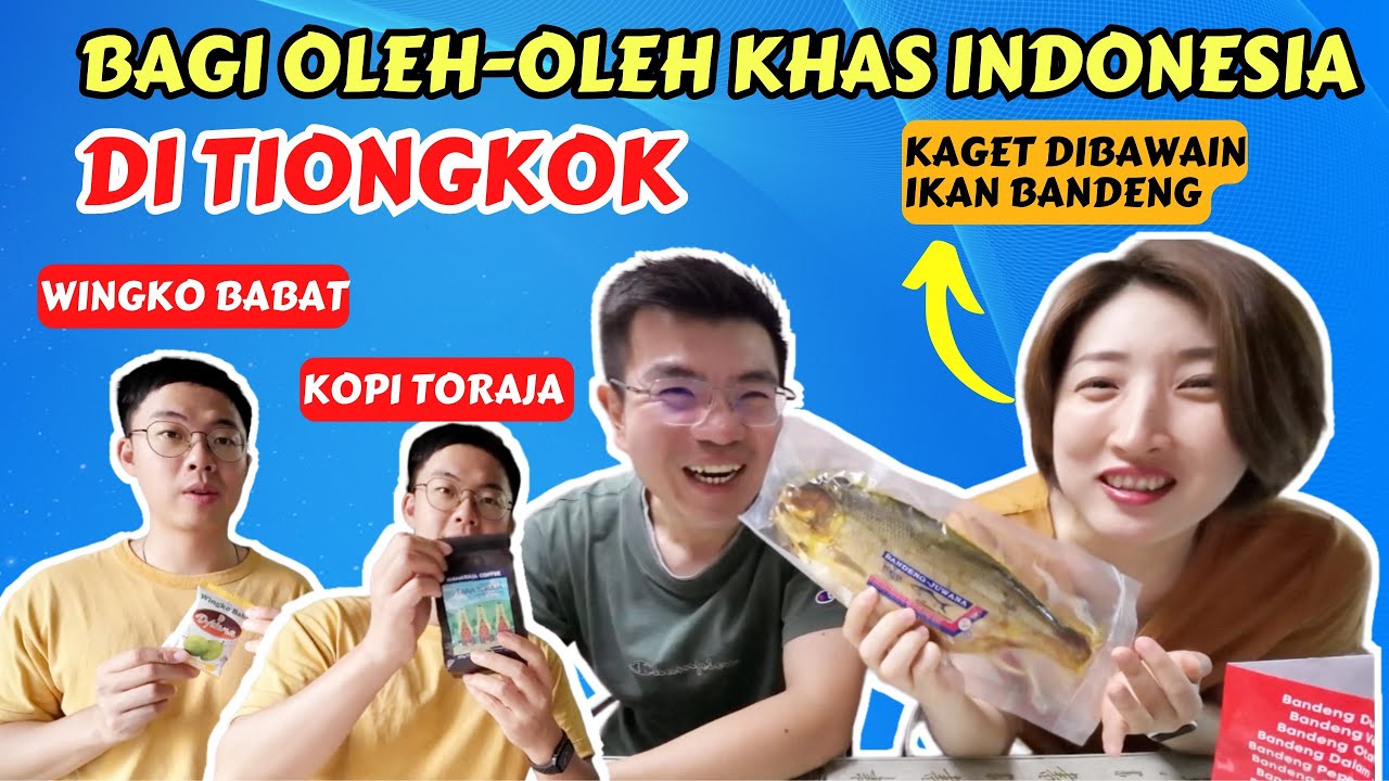 PERKENALKAN PRODUK INDONESIA DI TIONGKOK | BAGI OLEH-OLEH UNTUK TEMAN TIONGKOK