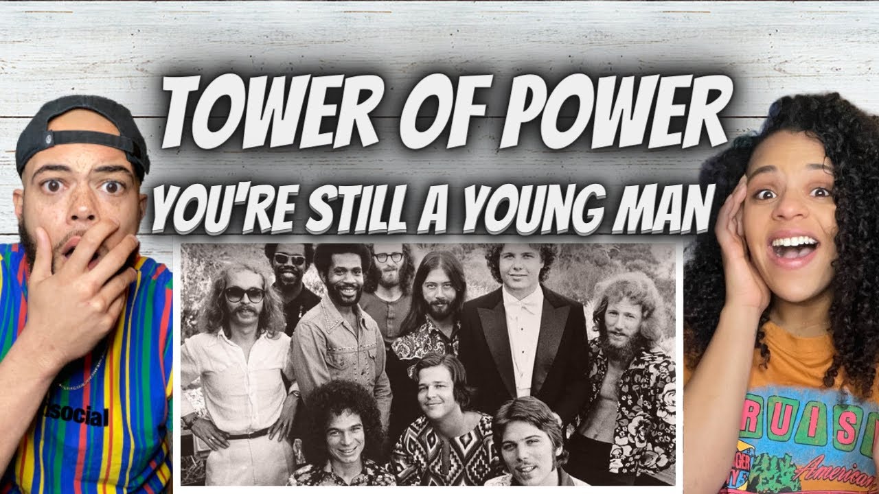 VIBES!| FIRST TIME HEARING Tower Of Power  -  Your Still A young Man REACTION
