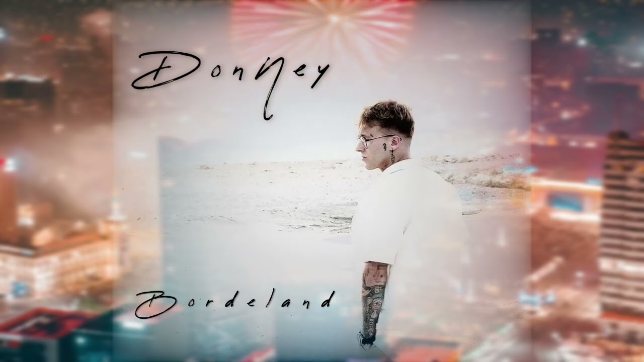 DonNey- Bordeland (prod. 4giveme/PixelBeatz)