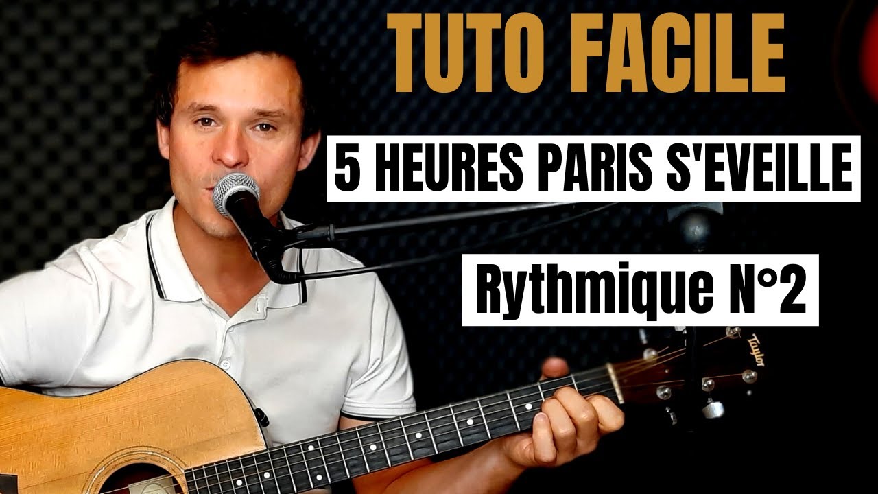 Tuto guitare Jacques Dutronc - Il est 5 heures Paris s'éveille (Accords et Paroles)