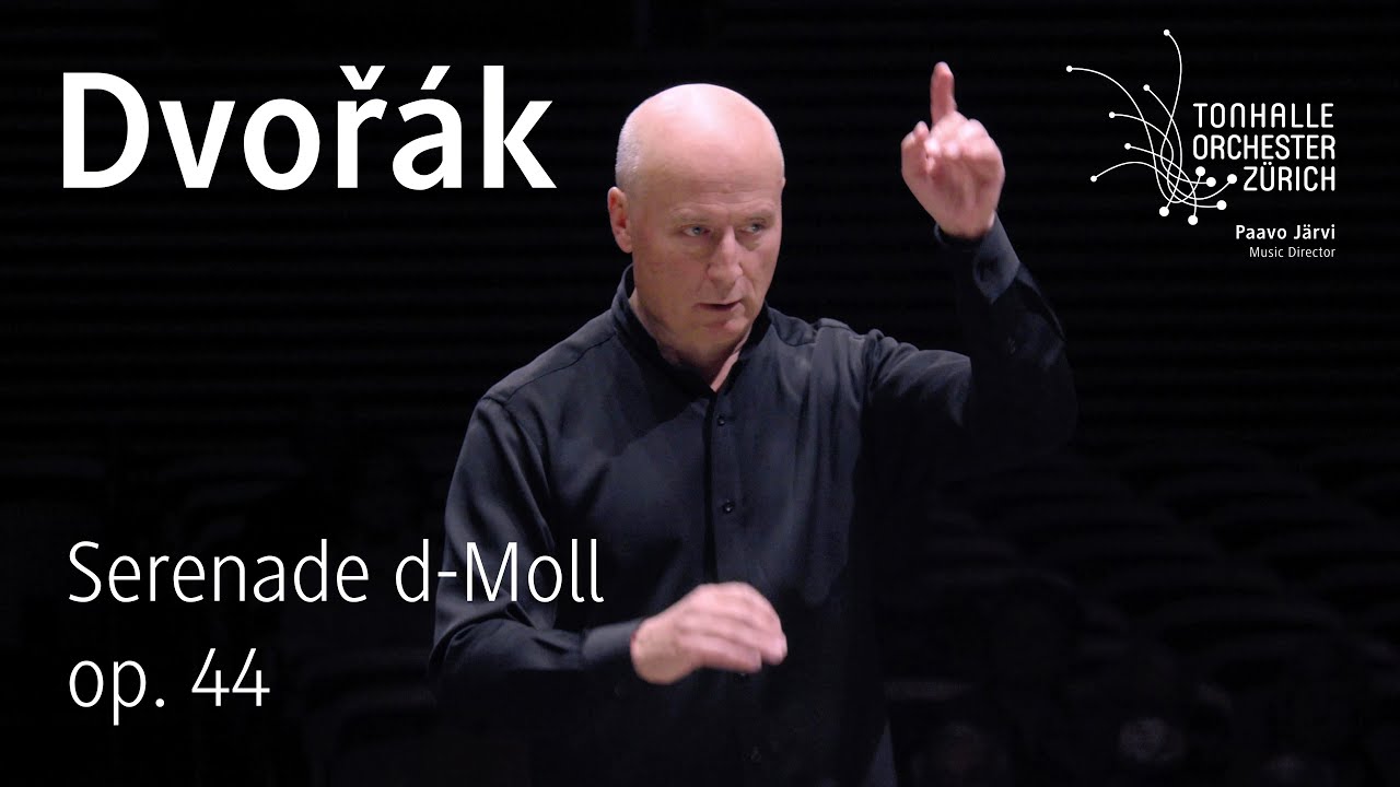 Dvořák: Serenade D-Moll· Paavo Järvi & Tonhalle-Orchester Zürich
