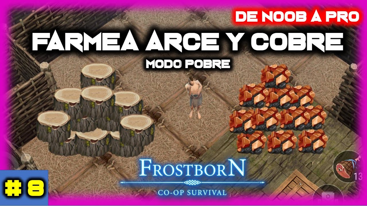 🤩ARCE Y COBRE🤩FARMEO MODO POBRE - FROSTBORN DE NOOB A PRO #8 Javi G