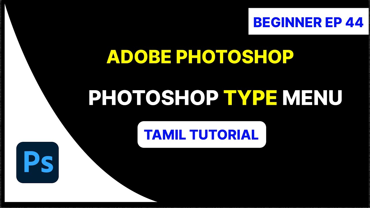 Master the Type Menu in Photoshop | Beginner Tutorial EP 44