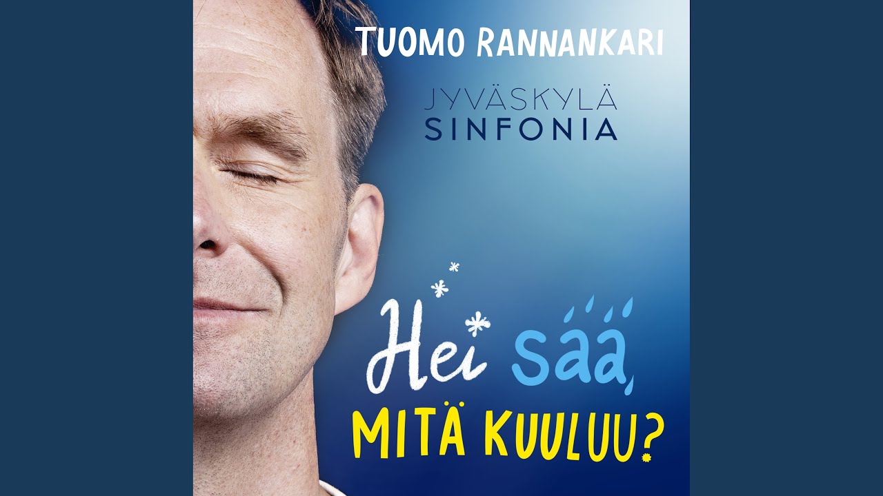 Hei sää, mitä kuuluu?