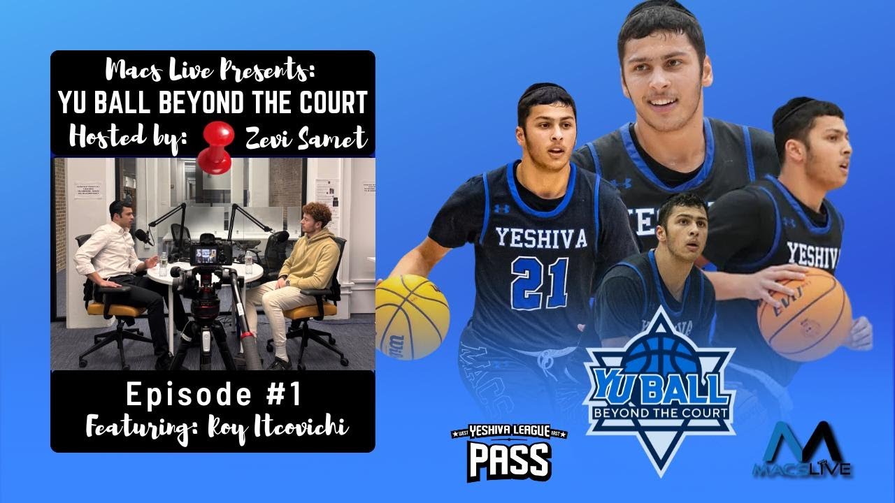 BEYOND THE COURT: ROY ITCOVICHI'S JOURNEY- A GAME PLAN TO HEAVEN: #1 -YESHIVA LEAGUE PASS