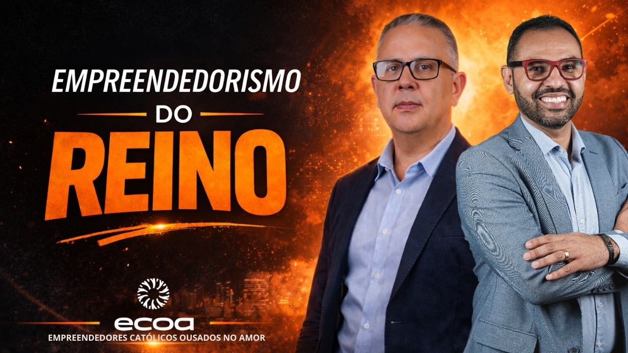 EMPREENDEDORES CATÓLICOS OUSADOS NO AMOR