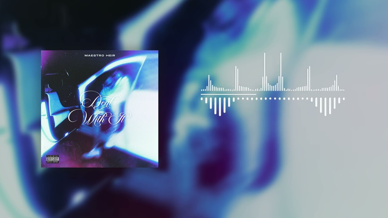 Maestro Heir - DEAL WITH IT (AUDIO)