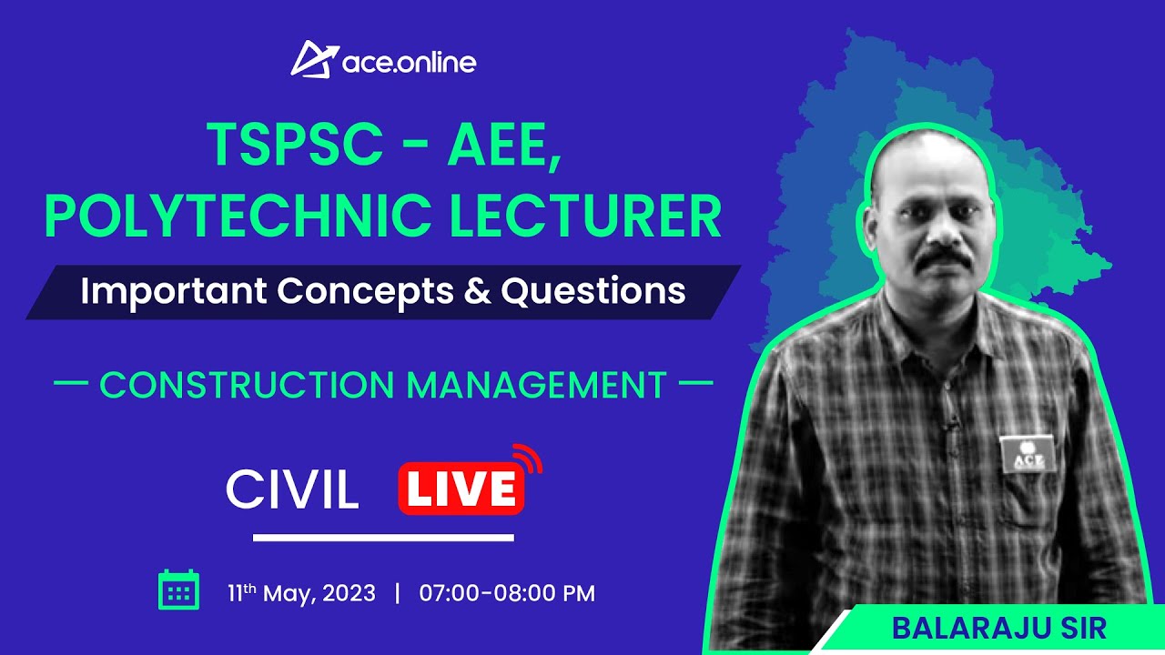 Construction Management: TSPSC - CIVIL- AEE, Polytechnic Lecturer | Imp Concepts & Ques | ACE Online