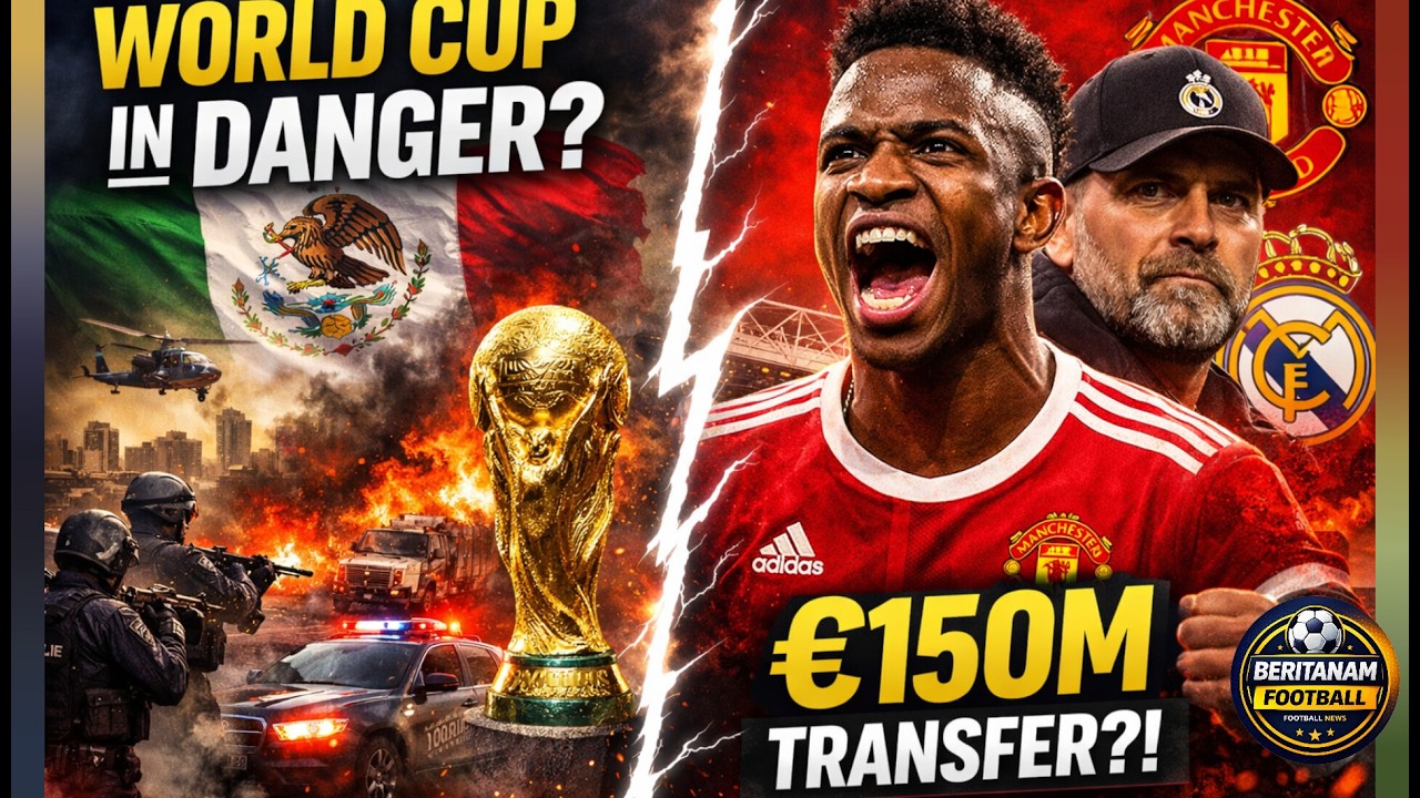 World Cup Safety Fears Explode in Mexico & Man United’s €150M Vinicius Transfer SHOCK