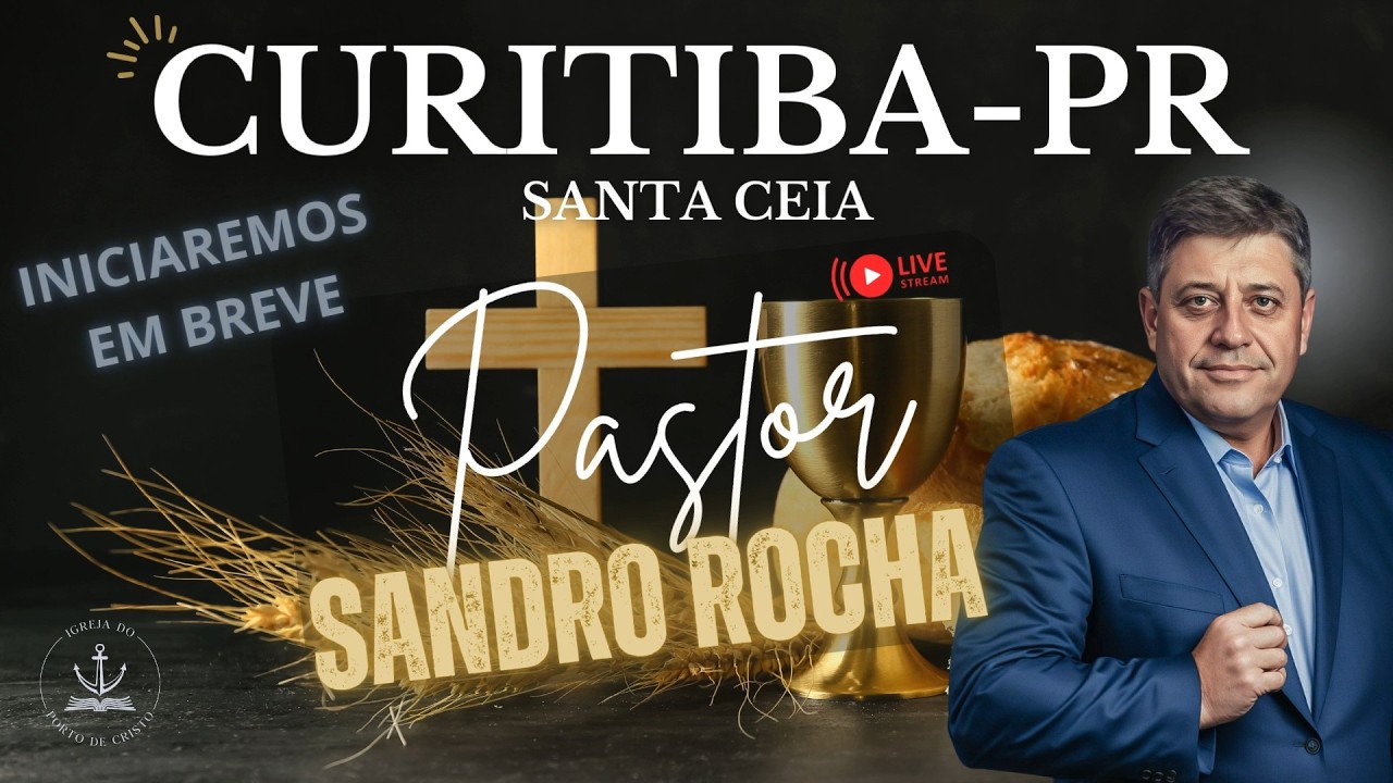 CULTO INAUGURAL IPC CURITIBA - SANTA CEIA - 14/03/2026