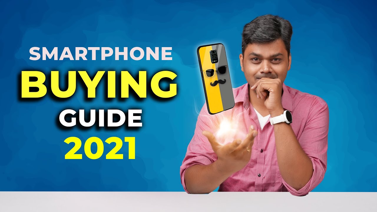 உங்க Budget-ல நல்ல Smartphone வாங்கனுமா? அப்போ இந்த வீடியோவ பாருங்க🔥🔥🔥  Smartphone Buying Guide 2021